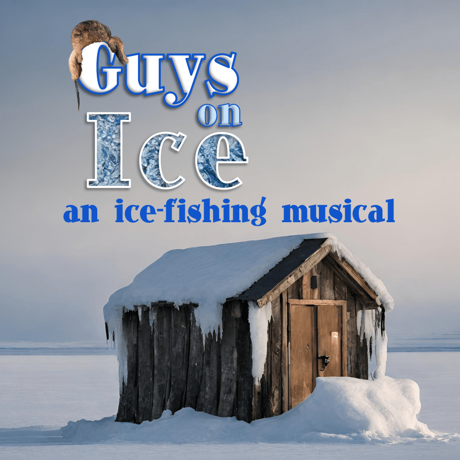 Poster for "Guys On Ice: An Ice-Fishing Musical"